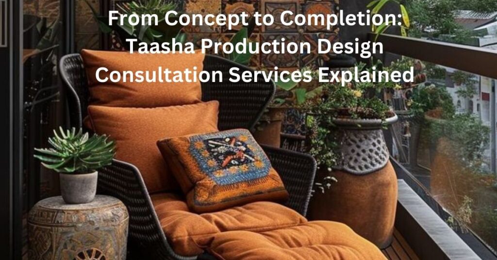 Taasha Production design consultation service